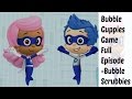 Bubble Guppies Games Bubble Guppies Full Episodes Bubble Scrubbies