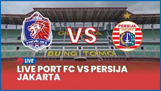 Download lagu 🔴 LIVE PORT FC VS PERSIJA JAKARTA [LIVE SCORE] mp3