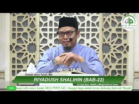 Riyadhus Shalihin (Bab-22) - Ustadz Idrus Yusuf, MA