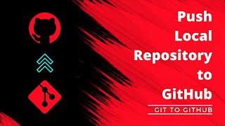 How to Push Local Git Repository to GitHub | Push Local Repository to GitHub with Git Command