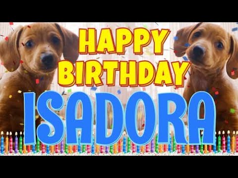Happy Birthday Isadora! ( Funny Talking Dogs ) What Is Free On My Birthday