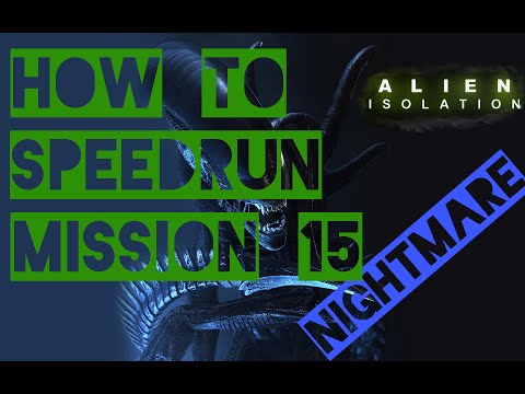 How to speedrun Mission 15 in Alien Isolation [NIGHTMARE]