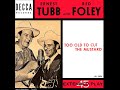 Ernest Tubb & Red Foley - Too Old To Cut The Mustard (Lyrics)