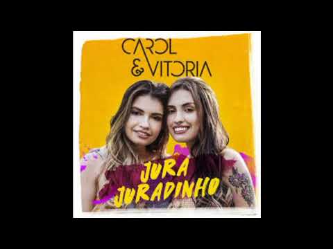 Jura Juradinho - CAROL & VITORIA