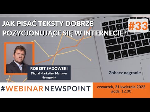 Jak pisać dobrze pozycjonujące się teksty w internecie – Webinar Newspoint
