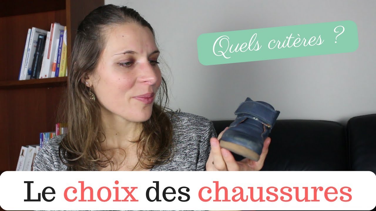 Le CHOIX des CHAUSSURES pour bébé/enfant