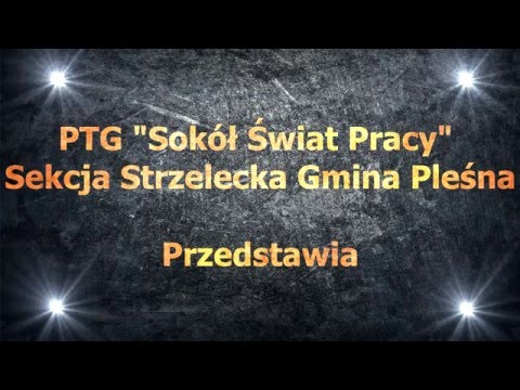 Otwarcie Strzelnicy PTG "Sokół Świat Pracy" Sekcja Strzelecka Gmina Pleśna