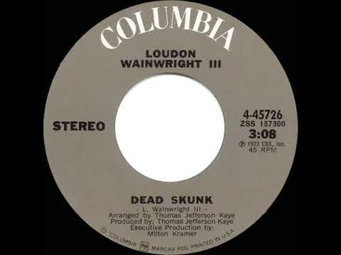 1973 HITS ARCHIVE: Dead Skunk - Loudon Wainwright III (stereo 45)