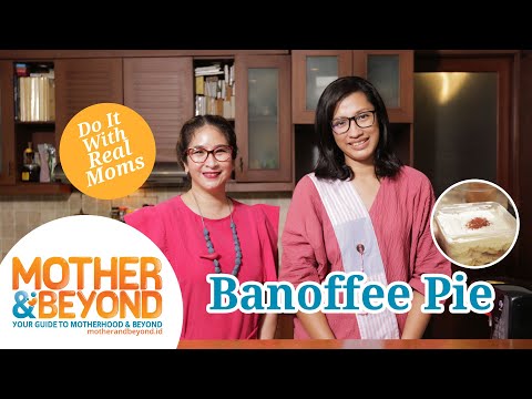 Do It with Real Moms: Bikin Banoffee Pie mudah di rumah
