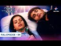 Pyaar Kii Ye Ek Kahaani Piya S Accident Did Abhay Save Her Life Full Ep 84
