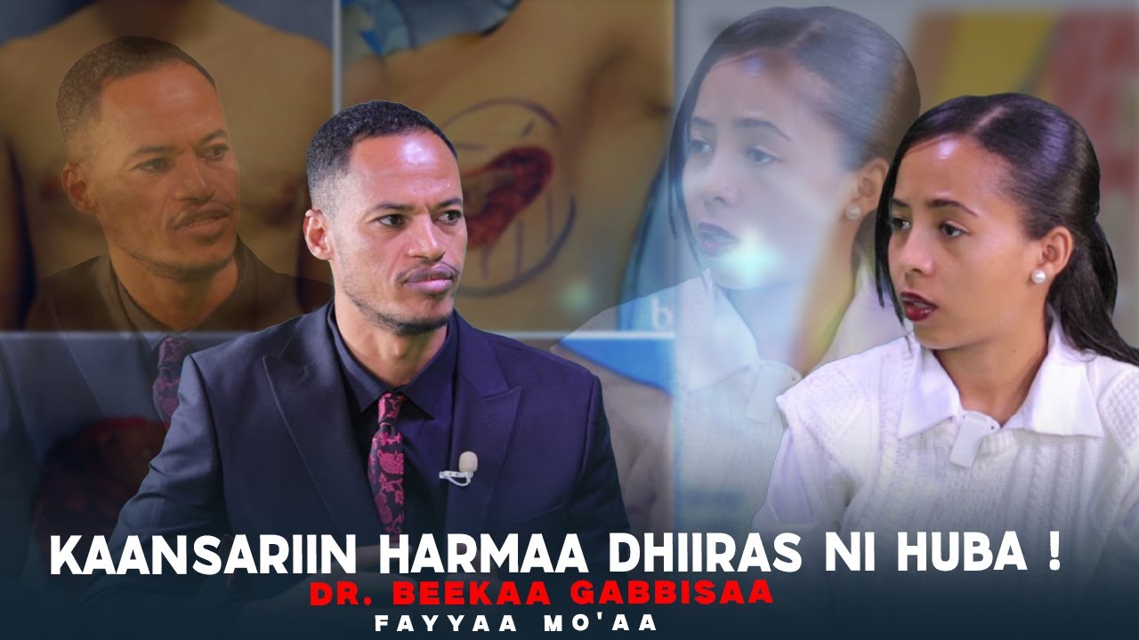 Kaansariin Harmaa Dhiiras ni Huba !  Dr. Beekaa Gabbisaa - Fayyaa Mo'aa