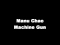 Manu Chao - Machine Gun