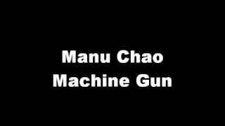 Manu Chao - Machine Gun