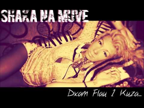 Shaka Na Muve - Dxam Flau 1 Kuza