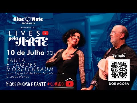 Blue Note São Paulo Apresenta: Lives pela Arte - Paula e Jaques Morelenbaum
