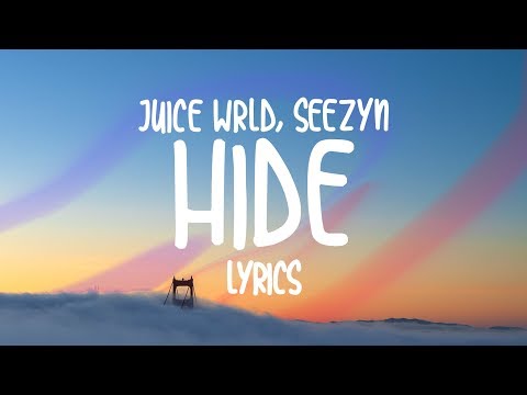 Juice Wrld, Seezyn - Hide (Lyrics)