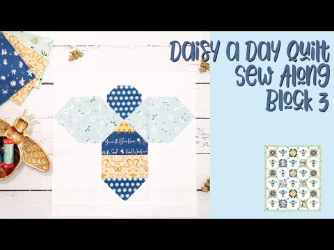 Daisy a Day Sew Along Block 3