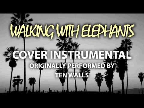 Walking With Elephants (Cover Instrumental) [In the Style of Ten Walls]