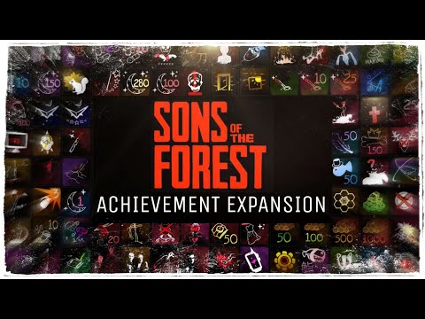 I created 97 NEW achievements for SONS OF THE FOREST [And redesigned the old ones]