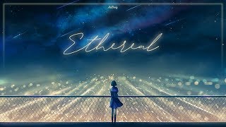 Playlist ♪ Ethereal