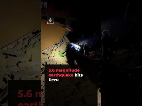 5.6 magnitude earthquake hits Peru