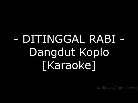 Ditinggal Rabi (Cover Dangdut Koplo Karaoke No Vokal|)