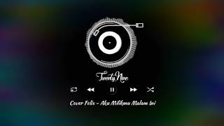 Download lagu Status WhatsApp - Aku Milikmu Malam Ini[Cover Felix]🎼 mp3