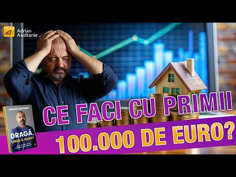 Ce faci cu primii 100.000 EURO? (342)