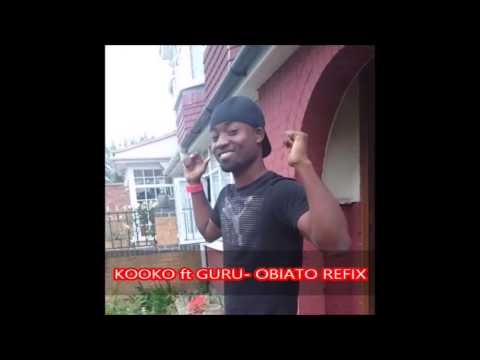 KOOKO FT GURU  OBIATO REFIX