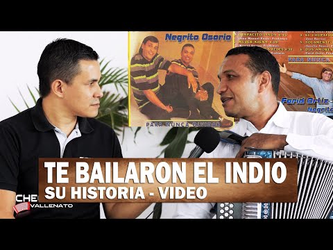 La historia de TE BAILARON EL INDIO - El Negrito Osorio VIDEO