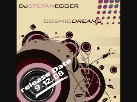 DJ Stefan Egger - Cosmic Experience (album : COSMIC DREAMS)