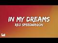 REO Speedwagon In My Dreams Lyrics