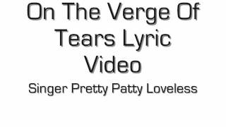 On The Verge On Tears Lyric Video