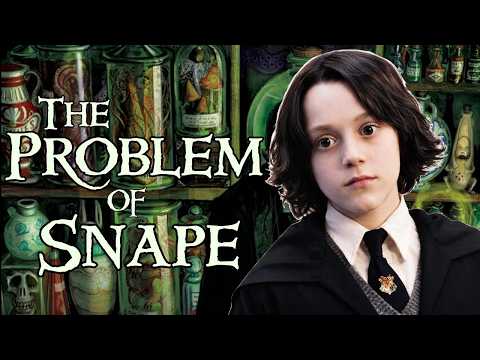 The Problem of Snape