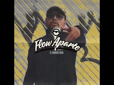 FLOW APARTE - EL MUNDO GIRA (VIDEO OFICIAL)