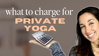 How Much Should You Charge for Private Yoga Sessions? (FREE TOOL)