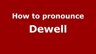 How to pronounce Dewell