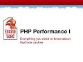 PHP Performance I Everything You Need To Know About OpCode Caches