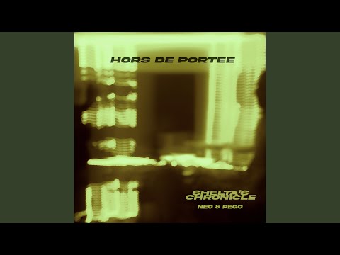 Hors de portée (feat. Neo'saka & Pego)