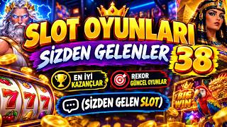 SLOT OYUNLARI SİZDEN GELENLER 38 📍 EN İYİ KAZANÇLAR 📍 REKOR GÜNCEL OYUNLAR 📍 (Sİ