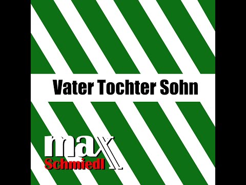 VATER,TOCHTER,SOHN I Max Schmiedl