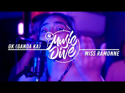 Music Dive - GK (Ganda Ka) by Miss Ramonne