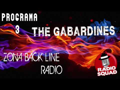 #ZonaBackLine Radio P.3 - The Gabardines - #RadioSquad by Franco Escamilla