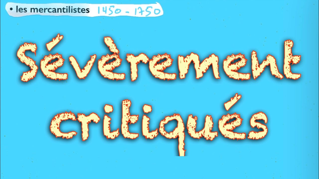 2- Le Mercantilisme : le Bullionisme - le Commercialisme - le Colbertisme