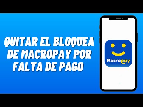 Cómo QUITAR el BLOQUEO de MACROPAY por FALTA DE PAGO sin PC (2026 )