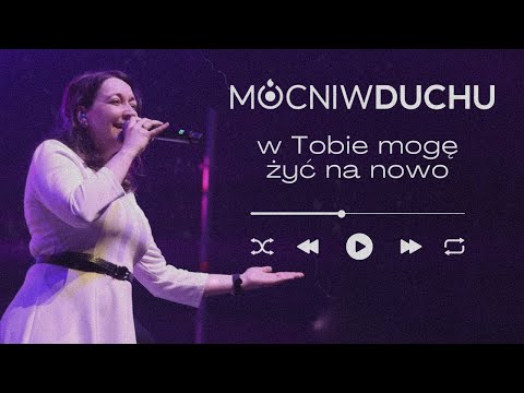 W Tobie mogę żyć na nowo [LIVE] | Mocni w Duchu | Oddycham na nowo