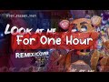 FNAF SONG Look At Me Now Remix Cover 1 Hour Feat Muscape FNAF ANIMATION By APAngryPiggy