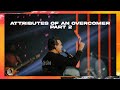 Attributes Of An Overcomer - Devotion | Part Two | Pastor Marco Garcia