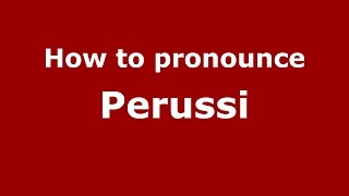 How to pronounce Perussi