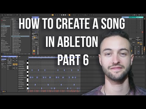 Ableton Live 10 for Beginners - How to Create a Song Part 6 (2019)